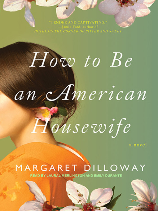 Title details for How to Be an American Housewife by Margaret Dilloway - Available